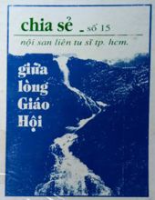 CHIA SẺ NỘI SAN LIÊN TU SĨ:  TU GIỮA LÒNG GIÁO HỘI, SỐ 15, NĂM 1997