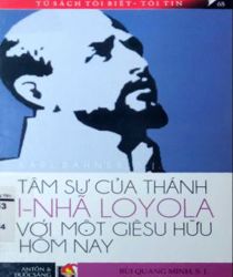 TÂM SỰ CỦA THÁNH I-NHÃ LOYOLA VỚI MỘT GIÊSU HỮU HÔM NAY