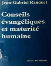 CONSEILS ÉVANGÉLIQUES ET MATURITÉ HUMAINE