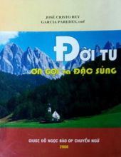 ĐỜI TU: ƠN GỌI VÀ ĐẶC SỦNG