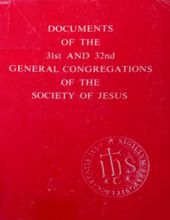 DOCUMENTS OF THE 31ST AND 32ND GENERAL CONGREGATIONS OF THE SOCIETY OF JESUS