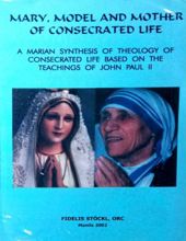 MARY, MODEL AND MOTHER OF CONSECRATED LIFE