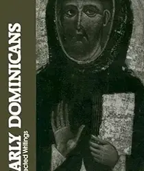 EARLY DOMINICANS: SELECTED WRITINGS (CLASSICS OF WESTERN SPIRITUALITY)