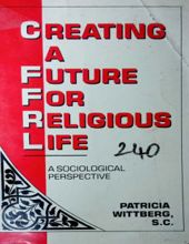 CREATING A FUTURE FOR RELIGIOUS LIFE