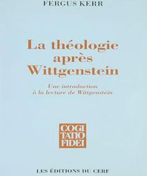 LA THÉOLOGIE APRÈS WITTGENSTEIN