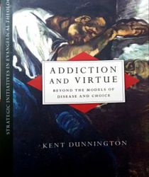 ADDICTION AND VIRTUE