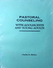 PASTORAL COUNSELING WITH ADOLESCENTS AND YOUNG ADULTS