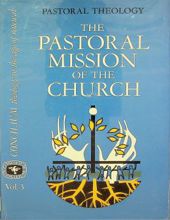 THE PASTORAL MISSION OF THE CHURCH (CONCILIUM, VOL. 3)