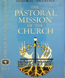 THE PASTORAL MISSION OF THE CHURCH (CONCILIUM, VOL. 3)