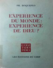 EXPÉRIENCE DU MONDE: EXPÉRIENCE DE DIEU ?