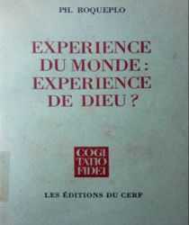 EXPÉRIENCE DU MONDE: EXPÉRIENCE DE DIEU ?