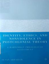 INDENTITY, ETHICS, AND NONVIOLENCE IN POSTCOLONIAL THEORY