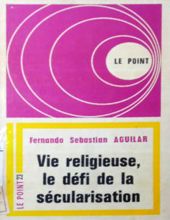 VIE RELIGIEUSE, LE DÉFI DE LA SÉCULARISATION