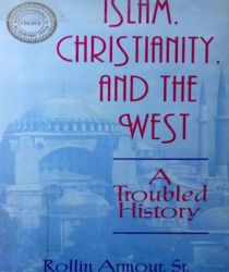 ISLAM, CHRISTIANITY, AND THE WEST