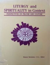 LITURGY AND SPIRITUALITY IN CONTEXT