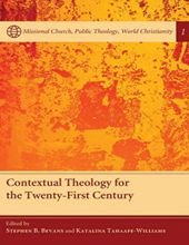 CONTEXTUAL THEOLOGY FOR THE TWENTY-FIRST CENTURY 