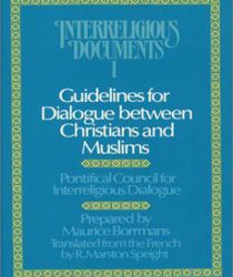 GUIDELINES FOR DIALOGUE BETWEEN CHRISTIANS AND MUSLIMS 