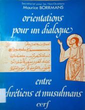 ORIENTATIONS POUR UN DIALOGUE ENTRE CHRÉTIENS  ET MUSULMANS