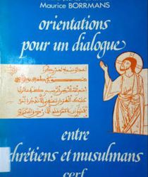 ORIENTATIONS POUR UN DIALOGUE ENTRE CHRÉTIENS  ET MUSULMANS