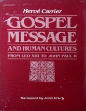 GOSPEL MESSAGE AND HUMAN CULTURES FROM LEO XIII TO JOHN PAUL II