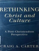 RETHINKING CHRIST AND CULTURE