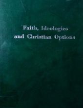 FAITH, IDEOLOGIES, AND CHRISTIAN OPTIONS