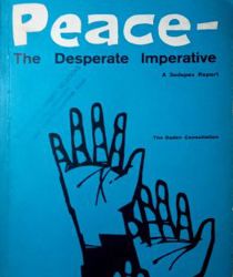 PEACE - THE DESPERATE IMPERATIVE