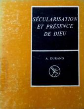 SÉCULARISATION ET PRÉSENCE DE DIEU