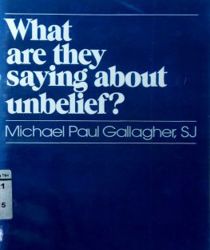 WHAT ARE THEY SAYING ABOUT UNBELIEF?