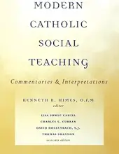 MODERN CATHOLIC SOCIAL TEACHING: COMMENTARIES AND INTERPRETATIONS 