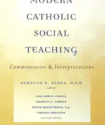 MODERN CATHOLIC SOCIAL TEACHING: COMMENTARIES AND INTERPRETATIONS 