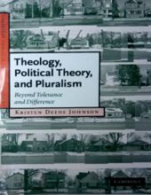 THEOLOGY, POLITICAL THEORY, AND PLURALISM