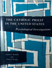 THE CATHOLIC PRIEST IN THE UNITED STATES: PSYCHOLOGICAL INVESTIGATIONS