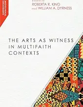 THE ARTS AS WITNESS IN MULTIFAITH CONTEXTS