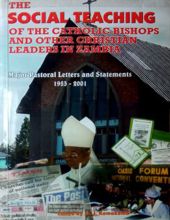 THE SOCIAL TEACHING OF THE CATHOLIC BISHOPS AND OTHER CHRISTIAN LEADERS IN ZAMBIA