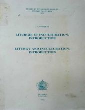 LITURGIE ET INCULTURATION INTRODUCTION/ LITURGY AND INCULTURATION INTRODUCTION