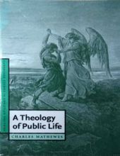 A THEOLOGY OF PUBLIC LIFE