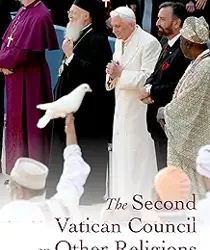 THE SECOND VATICAN COUNCIL ON OTHER RELIGIONS