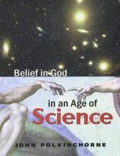 BELIEF IN GOD IN AN AGE OF SCIENCE