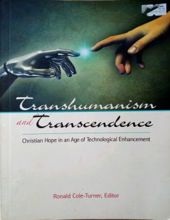 TRANSHUMANISM AND TRANSCENDENCE