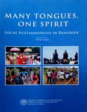 MANY TONGUES, ONE SPIRIT: LOCAL ECCLESIOLOGIES IN DIALOGUE