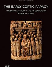 THE EARLY COPTIC PAPACY, VOL. I (THE POPES OF EGYPT)