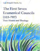 THEOLOGY AND LIFE SERIES: THE FIRST SEVEN ECUMENICAL COUNCILS ( 325-787)