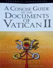 A CONCISE GUIDE TO THE DOCUMENTS OF VATICAN II