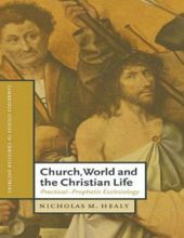 CHURCH, WORLD AND THE CHRISTIAN LIFE