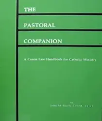 THE PASTORAL COMPANION: A CANON LAW HANDBOOK FOR CATHOLIC MINISTRY