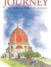 UNFINISHED JOURNEY THE CHURCH 40 YEARS AFTER VATICAN II