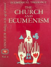 THE CHURCH AND ECUMENISM (CONCILIUM, VOL. 4)