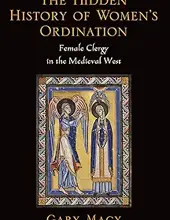 THE HIDDEN HISTORY OF WOMEN'S ORDINATION