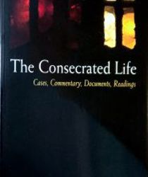 THE CONSECRATED LIFE: CASES, COMMENTARY, DOCUMENTS, READINGS